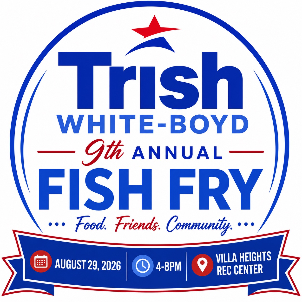 Trish White-Boyd 9th Annual Fish Fry — August 29, 2026, 4–8PM, Villa Heights Rec Center
